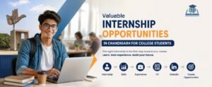 Valuable Internship Opportunities in Chandigarh for College Students